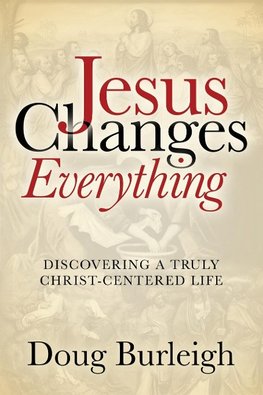 Jesus Changes Everything