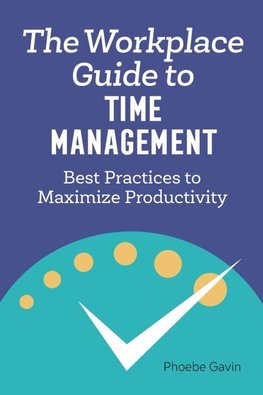 The Workplace Guide to Time Management