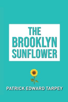 The Brooklyn Sunflower