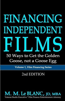 FINANCING INDEPENDENT FILMS, 2nd Edition