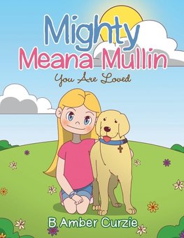 Mighty Meana Mullin  You Are Loved