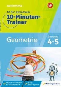 Fit fürs Gymnasium - 10-Minuten-Trainer. Übertritt 4 / 5 Mathematik Geometrie