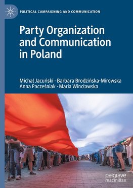 Party Organization and Communication in Poland