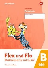 Flex und Flo - Mathematik inklusiv. Geometrie B