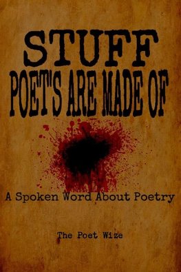 Stuff Poets Are Made Of