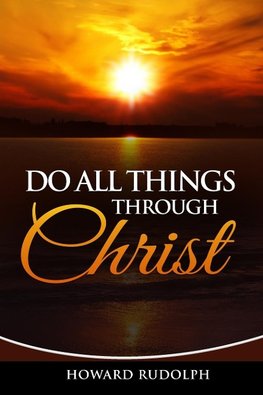 Do All Things Through Christ