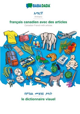Amharic (in Ge¿ez script) - français canadien avec des articles, visual dictionary, BW