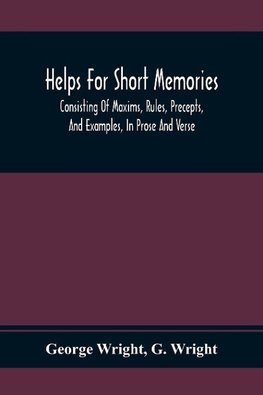 Helps For Short Memories