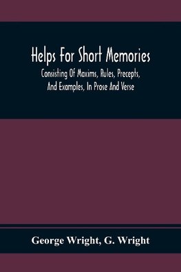 Helps For Short Memories