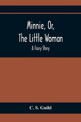 Minnie, Or, The Little Woman