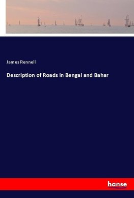 Description of Roads in Bengal and Bahar