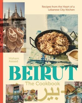 Beirut: The Cookbook
