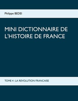 Mini dictionnaire de l'Histoire de France