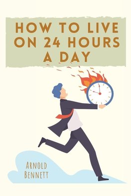 How to Live on 24 Hours a Day