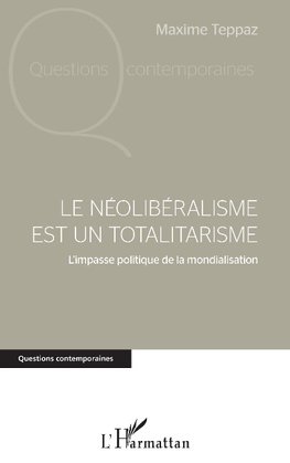 Le néolibéralisme est un totalitarisme