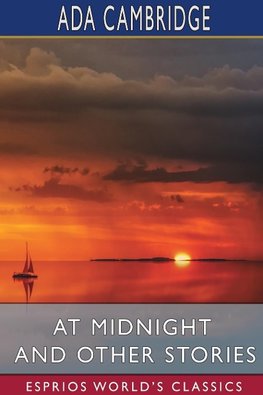 At Midnight and Other Stories (Esprios Classics)