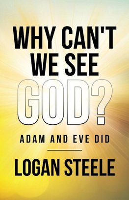 Why Can't We See God?
