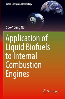 Application of Liquid Biofuels to Internal Combustion Engines