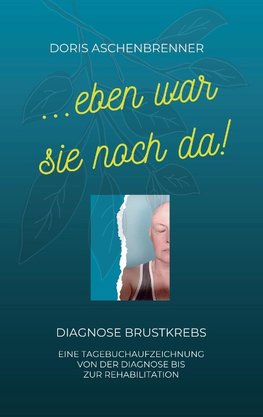 ...eben war sie noch da!