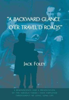 "A Backward Glance O'er Travel'd Roads
