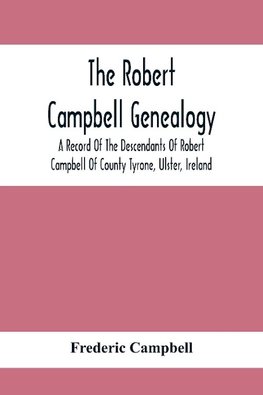 The Robert Campbell Genealogy
