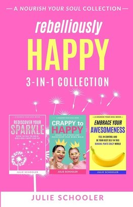 Rebelliously Happy 3-in-1 Collection