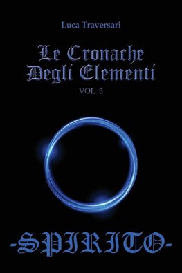 Spirito - Le Cronache Degli Elementi - Volume 3