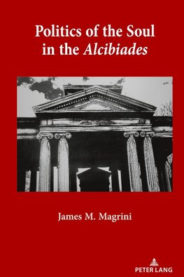 Politics of the Soul in the Alcibiades