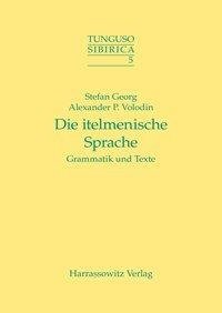 Die itelmenische Sprache. Grammatik und Texte