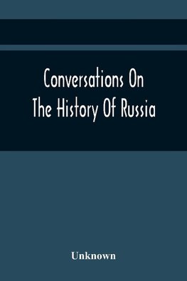 Conversations On The History Of Russia