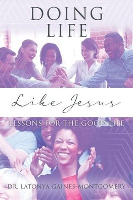 Doing Life Like Jesus