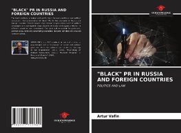 "BLACK" PR IN RUSSIA AND FOREIGN COUNTRIES