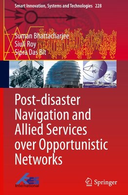 Post-disaster Navigation and Allied Services over Opportunistic Networks