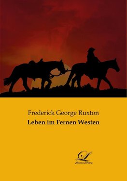 Leben im Fernen Westen