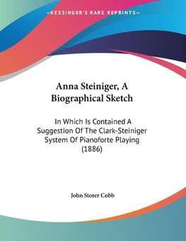 Anna Steiniger, A Biographical Sketch