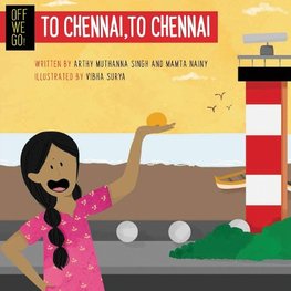 Off We Go! To Chennai, to Chennai