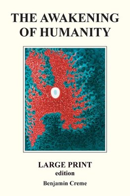 The Awakening Of Humanity - Large Print edition