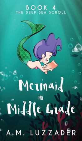 A Mermaid in Middle Grade Book 4