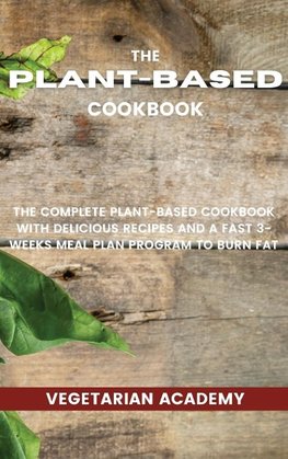 The Plant-Based Diet Cookbook
