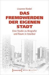 Das Fremdwerden der eigenen Stadt