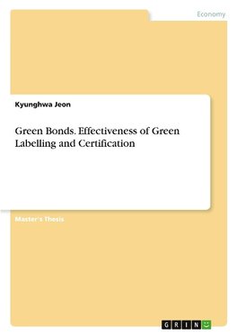 Green Bonds. Effectiveness of Green Labelling and Certification