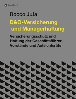 D&O - Versicherung und Managerhaftung