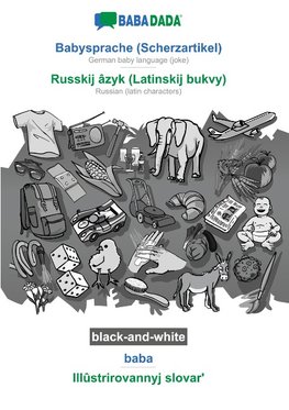 BABADADA black-and-white, Babysprache (Scherzartikel) - Russkij âzyk (Latinskij bukvy), baba - Illûstrirovannyj slovar'