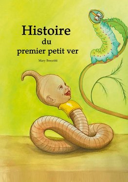 Histoire  du premier petit ver