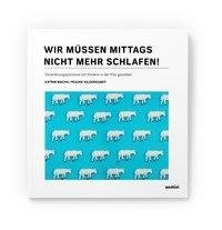 Wir müssen mittags nicht mehr schlafen!