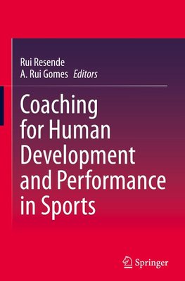 Coaching for Human Development and Performance in Sports