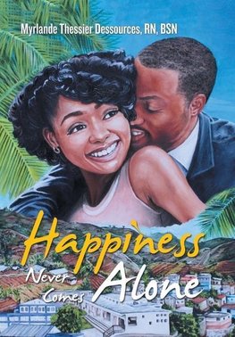 Happiness Never Comes Alone