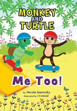 Monkey and Turtle - Me Too!