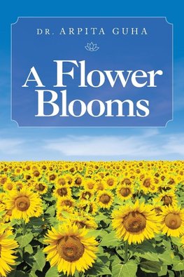 A Flower Blooms