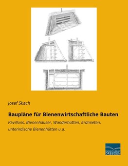 Baupläne für Bienenwirtschaftliche Bauten